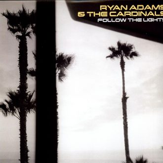 Adams Ryan & The Cardinals - Follow the Lights-0