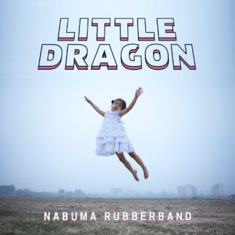 LITTLE DRAGON - Nabuma Rubberband-0