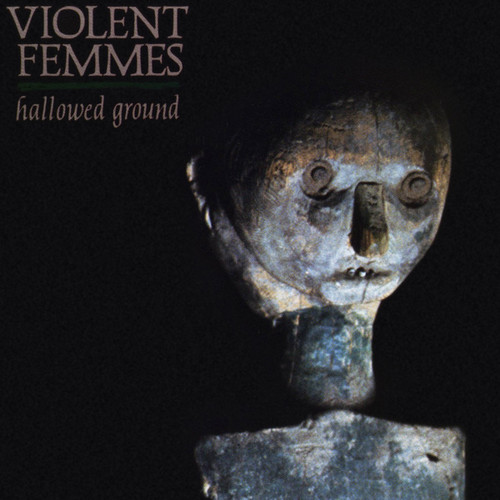 Violent Femmes - Hallowed Ground-0