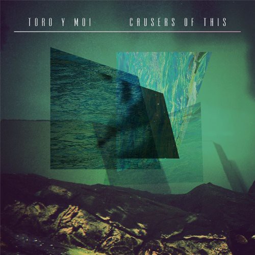 Toro y Moi - Causers Of This-0