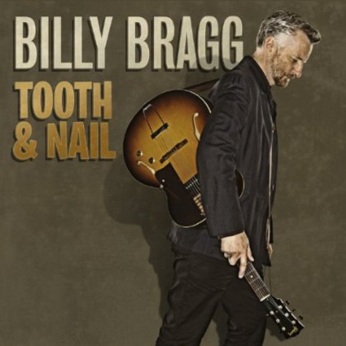 Billy Bragg - Tooth & Nail-0