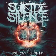 SUICIDE SILENCE - You Can't Stop Me-0