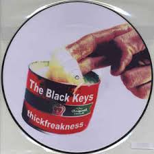 BLACK KEYS,THE - Thickfreakness P/ Disc-0