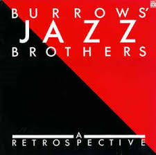 BURROWS JAZZ BROTHERS - A Retrospective-0