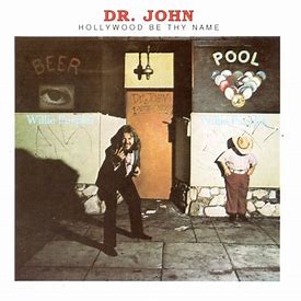 DR. JOHN- Hollywood Be Thy Name-0