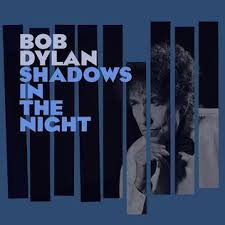 BOB DYLAN - Shadows In The Night-0
