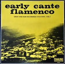 EARLY CANTE FLAMENCO - Great And Rare Recordings (1934-1939) Vol.1-0
