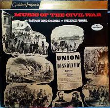 FREDERICK FENNELL/ EASTMAN WIND ENSEMBLE - Music Of The Civil War-0
