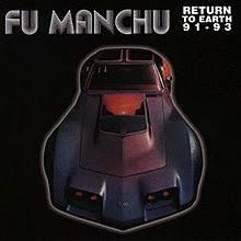 FU MANCHU - Return To Earth 91-93-0