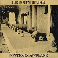 JEFFERSON AIRPLANE - Bless It's Pointed Little Head-0