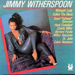 JIMMY WITHERSPOON - Midnight Lady Called The Blues-0