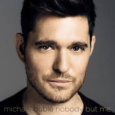 MICHAEL BUBLE - Nobody But Me-0