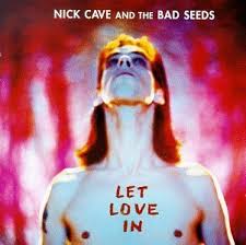 NICK CAVE AND THE BAD SEEDS - Let Love In-0