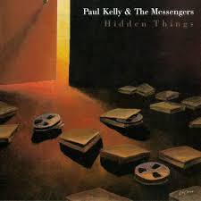 PAUL KELLY & THE MESSENGERS - Hidden Things-0