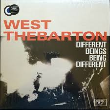 WEST THEBARTON - Different Beings Being Different-0