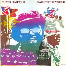 CURTIS MAYFIELD - Back To The World-0
