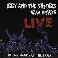 IGGY POP AND THE STOOGES - Raw Power Live-0