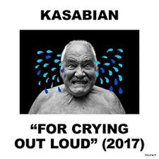 KASABIAN - ''For Crying Out Loud'' (2017)-0