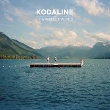KODALINE - In A Perfect World-0