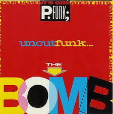 PARLIAMENT - Parliament's Greatest Hits - Uncut Funk - The Bomb-0