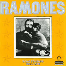 RAMONES - Something To Believe In-0