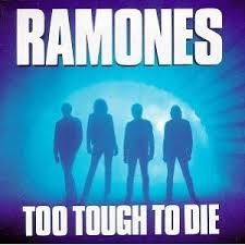 RAMONES - Too Tough To Die-0