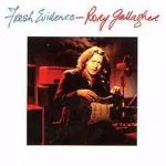 RORY GALLAGHER - Fresh Evidence-0