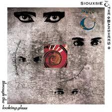 SIOUXSIE AND THE BANSHEES - Through The Looking Glass-0