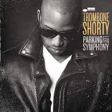 TROMBONE SHORTY - Parking Lot Symphony-0