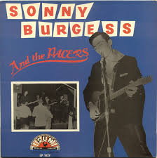 BURGESS, SONNY  AND THE PACERS - Sonny Burgess And The Pacers