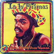 JAH THOMAS - "Nah Fight Over Woman"