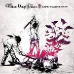 THREE DAYS GRACE - Life Starts Now