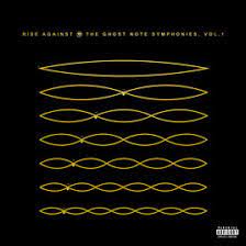 RISE AGAINST - The Ghost Note Symphonies, Vol. 1