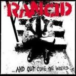 RANCID - And Out Come The Wolves