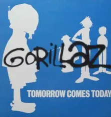GORILLAZ - Tomorrow Comes Today