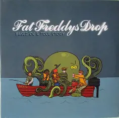 FAT FREDDY'S DROP- Based On A True Story