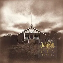 JELLY ROLL - Whitsitt Chapel