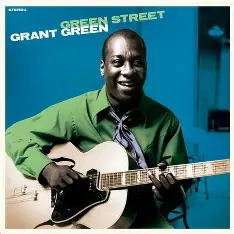 GREEN, GRANT - Green Street
