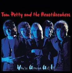 PETTY, TOM AND THE HEARTBREAKERS- You're Gonna Get It!