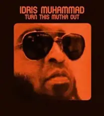 MUHAMMAD, IDRIS - Turn This Mutha Out