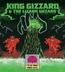KING GIZZARD & THE LIZARD WIZARD - I'm In Your Mind Fuzz
