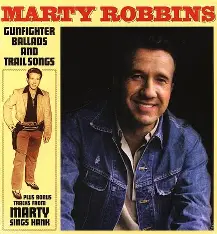ROBBINS, MARTY Gunfighter Ballads And Trail Songs